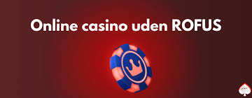 Casino uden Rufus Oplev den Frie Spilverden