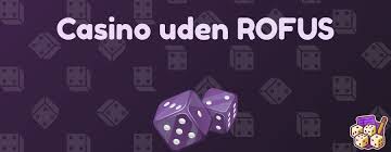 De Bedste Casinos Uden Rufus - Spil Frit og Uden Bekymringer