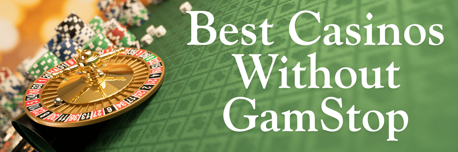 Explore the Best Non GamStop Casinos in the UK Explore the Best Non GamStop Casinos in the UK